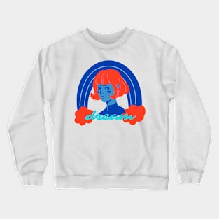 Dream girl Crewneck Sweatshirt